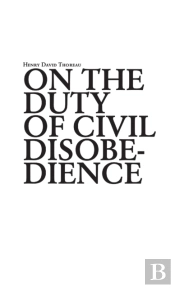 On The Duty Of Civil Disobedience
