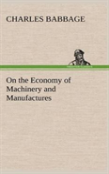 On The Economy Of Machinery And Manufactures