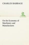 On The Economy Of Machinery And Manufactures