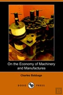 Bertrand.pt - On The Economy Of Machinery And Manufactures
