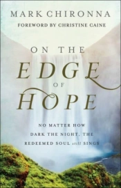 On The Edge Of Hope Â€“ No Matter How Dark The Night, The Redeemed Soul Still Sings