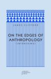 On The Edges Of Anthropology