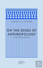 On The Edges Of Anthropology