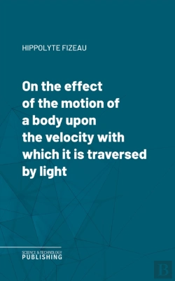 Bertrand.pt - On The Effect Of The Motion Of A Body Upon The Velocity With Which It Is Traversed By Light