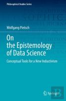 On The Epistemology Of Data Science