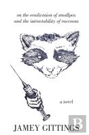 On The Eradication Of Smallpox And The Intractability Of Raccoons