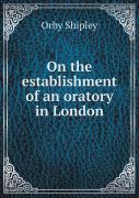 On The Establishment Of An Oratory In London