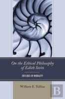 On The Ethical Philosophy Of Edith Stein