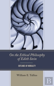 On The Ethical Philosophy Of Edith Stein