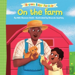 Bertrand.pt - On The Farm: A Brown Baby Parade Book