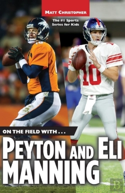 Bertrand.pt - On The Field With...Peyton And Eli Manning