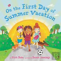 On The First Day Of Summer Vacation