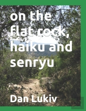 On The Flat Rock, Haiku And Senryu