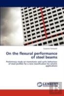 On The Flexural Performance Of Steel Beams