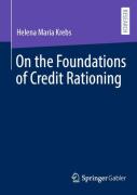 On The Foundations Of Credit Rationing