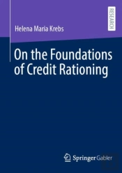 On The Foundations Of Credit Rationing