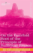 On The Fourfold Root Of The Principle Of Sufficient Reason