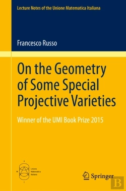 Bertrand.pt - On The Geometry Of Some Special Projective Varieties