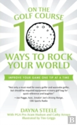Bertrand.pt - On The Golf Course: 101 Ways To Rock Your World