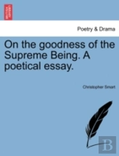 On The Goodness Of The Supreme Being. A
