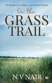 On The Grass Trail: Of Mountains, Valley