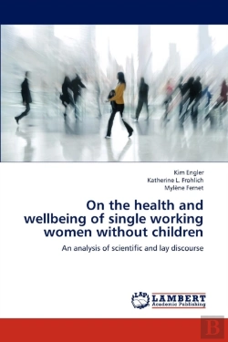 Bertrand.pt - On The Health And Wellbeing Of Single Working Women Without Children