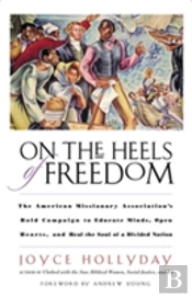 On The Heels Of Freedom
