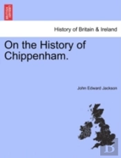 On The History Of Chippenham.