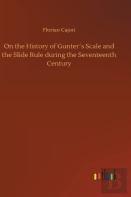 On The History Of Gunter'S Scale And The Slide Rule During The Seventeenth Century