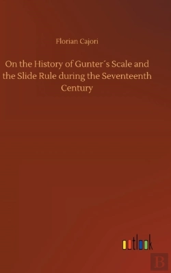 Bertrand.pt - On The History Of Gunter'S Scale And The Slide Rule During The Seventeenth Century