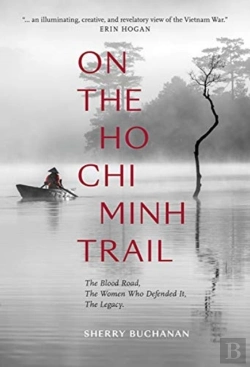 Bertrand.pt - On The Ho Chi Minh Trail - The Blood Road, The Women Who Defended It, The Legacy