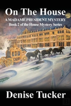 Bertrand.pt - On The House, A Madame President Mystery