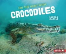 On The Hunt With Crocodiles
