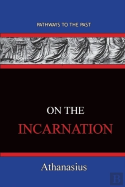 Bertrand.pt - On The Incarnation: Pathways To The Past