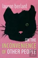 On The Inconvenience Of Other People