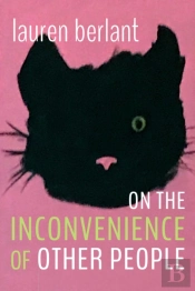 On The Inconvenience Of Other People