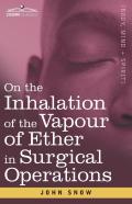 On The Inhalation Of The Vapour Of Ether In Surgical Operations