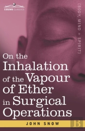 On The Inhalation Of The Vapour Of Ether In Surgical Operations