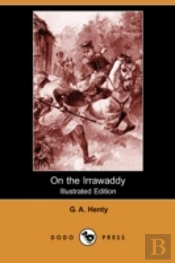 On The Irrawaddy (Illustrated Edition) (Dodo Press)
