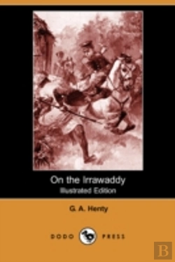 Bertrand.pt - On The Irrawaddy (Illustrated Edition) (Dodo Press)