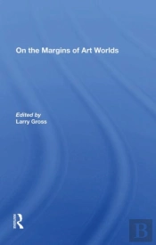 On The Margins Of Art Worlds