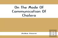 On The Mode Of Communication Of Cholera