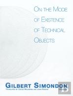 On The Mode Of Existence Of Technical Objects