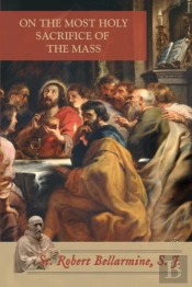 On The Most Holy Sacrifice Of The Mass