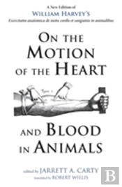 On The Motion Of The Heart And Blood In Animals