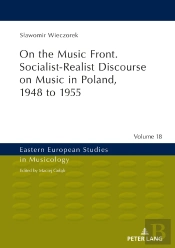 On The Music Front. Socialist-Realist Discourse On Music In Poland, 1948 To 1955