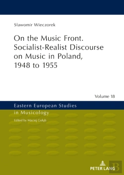 Bertrand.pt - On The Music Front. Socialist-Realist Discourse On Music In Poland, 1948 To 1955