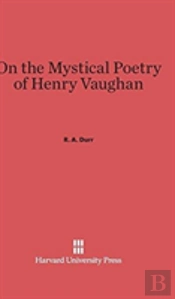 On The Mystical Poetry Of Henry Vaughan