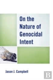 On The Nature Of Genocidal Intent