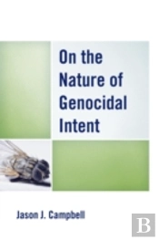 On The Nature Of Genocidal Intent